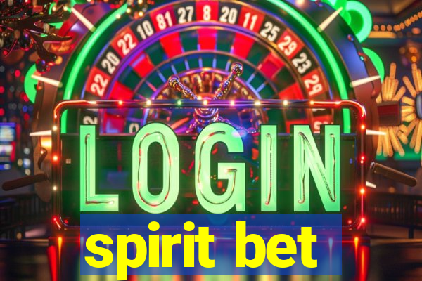 spirit bet